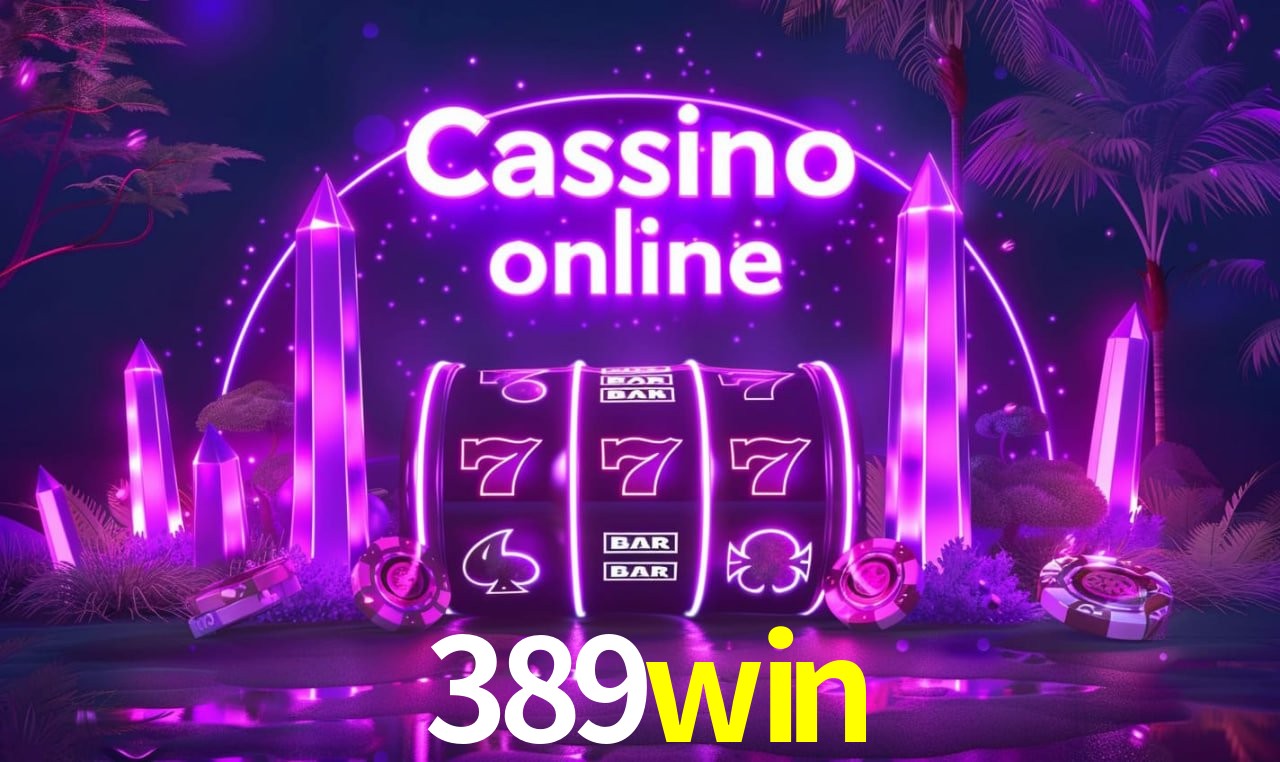 Account Benefits 389win